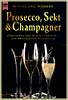 Prosecco, Sekt & Champagner Prosecco, Sekt & Champagner